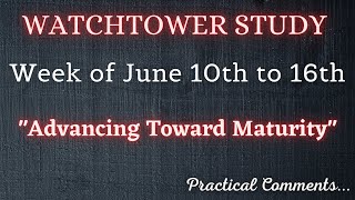 WATCHTOWER STUDY ♡ Week of June 10th to 16th ✅ PRACTICAL COMMENTS [upl. by Sorac]