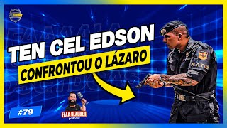 TEN CEL EDSON NEUTRALIZOU LÁZARO BARBOSA Fala Glauber Podcast 79 [upl. by Anna-Diane]