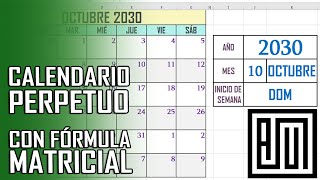 Calendario Perpetuo con 1 MATRIZ en EXCEL  Asesor Juan Manuel [upl. by Ettennil]