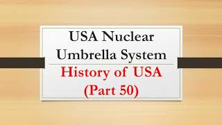 USA Nuclear Umbrella System History of USA Part 50 [upl. by Enimisaj]