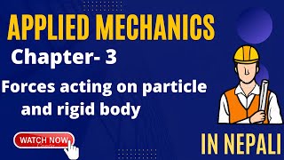 APPLIED MECHANIC  CHAPTER 3 Forces acting on particle and rigid body [upl. by Yanad]