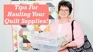 Tips for Hauling Your Quilt Supplies [upl. by Nofpets503]