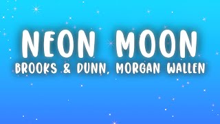 Brooks amp Dunn  Neon Moon Lyrics ft Morgan Wallen [upl. by Chandless684]