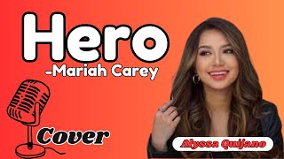 HERO Mariah Carey  ALYSSA QUIJANO COVER [upl. by Cykana926]