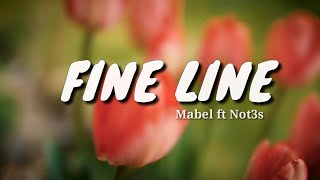 Mabel ft Note3s—FINE LINE [upl. by Nicola613]