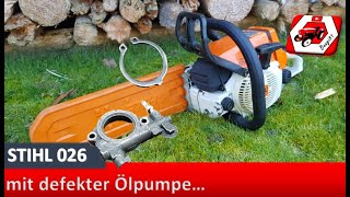 Wenn die Säge mal verliehen wird🙈 Defekte Ölpumpe an meiner Stihl 026 [upl. by Anoyk]