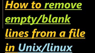 How to remove blank lines from file in Unix [upl. by Haikezeh690]