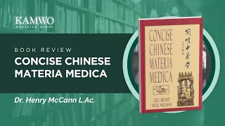 Concise Chinese Materia Medica  Kamwo Herbal Pharmacy Book Review [upl. by Netsew]