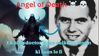 Angel Of Death ☠️💀 ek aisa doctor jisne saikdon logon Ki Jaan le li [upl. by Eittol]