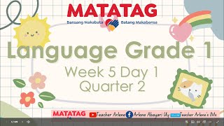 Languange Grade 1 Week 5 Day 1 Quarter 2 Matatag [upl. by Soirtimid]