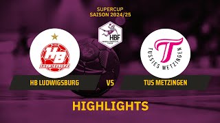 HBFSupercup 2024 HB Ludwigsburg vs TuS Metzingen  Highlights  SDTV Handball [upl. by Dulla]