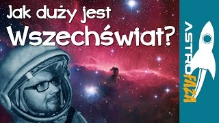 Jak wielki jest wszechświat   Astrofaza 1 [upl. by Anoyek]