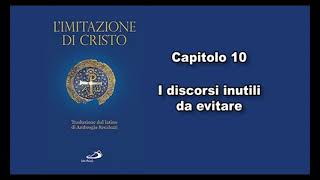 L imitazione di Cristo  Capitolo 10 [upl. by Launce780]