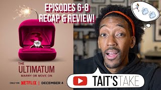 The Ultimatum Marry or Move On Season 3  Episodes 68 Recap amp Review [upl. by Gennifer364]