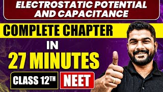 ELECTROSTATIC POTENTIAL AND CAPACITANCE in 27 Minutes  Full Chapter Revision  Class 12th NEET [upl. by Iolenta]