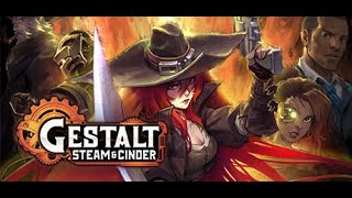 Gestalt Steam amp Cinder [upl. by Kizzie266]