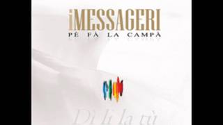 I Messageri  Dì li la tù [upl. by Renwick]