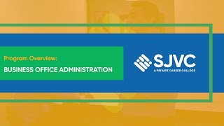 SJVC Business Office Administration Program Overview [upl. by Victoir211]