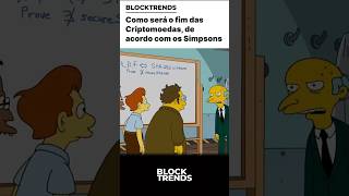 🚨Como será o fim das criptomoedas de acordo com Os Simpsons Bitcoin Crypto Simpsons BTC [upl. by Banyaz]