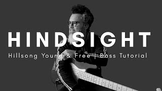 Hindsight  Hillsong Young amp Free  Bass Tutorial [upl. by Moya]