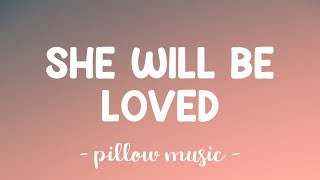 She Will Be Loved  Maroon 5 Lyrics 🎵 [upl. by Eelyek]