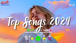 Top Hits 2024  New Popular Songs 2024  Pop Songs 2024  Best English Songs 2024  2024 New Songs [upl. by Leifeste750]