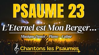 Psaume 23 en Chanson Je ne manquerai de rien  Musique pour Trouver la Foi et Réconfort [upl. by Oneida]