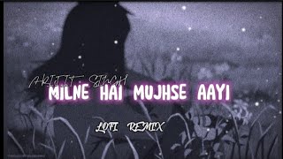 MILNE HAI MUJHSE AAYI  LOFI VERSION  ARIJIT SINGH  AASHIQUI 2 [upl. by Adlesirhc]