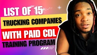 15 Trucking Companies With Paid CDL Training Program  Get Your CDL for free trucking cdltraining [upl. by Nithsa]