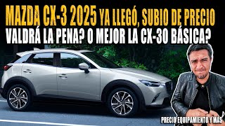 MAZDA CX3 2025 🔴 YA EN MÉXICO Y SUBE DE PRECIO [upl. by Nivlam]