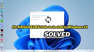 FIXED KB5044285 fails to install in Windows 11 [upl. by Alil]