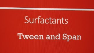 What are Span and Tween surfactants tween spans [upl. by Parlin557]