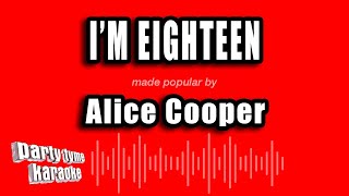 Alice Cooper  Im Eighteen Karaoke Version [upl. by Ennaitsirhc953]