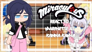 Mlb react to Marinette as Kanna Kamui  My Au [upl. by Ientirb]