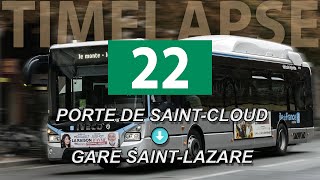 Ligne 22  Porte de SaintCloud  Gare SaintLazare TIMELAPSE [upl. by Verlee]