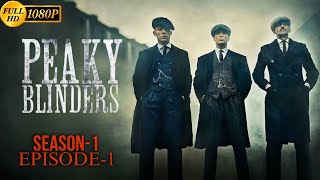 Peaky Blinders  season1  Episode1 [upl. by Gino]