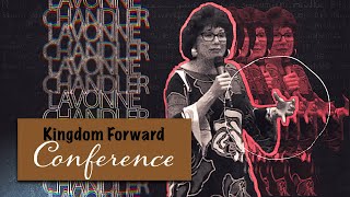 Kingdom Forward Conference LaVonne Chandler [upl. by Amor]