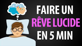 Comment Faire un Rêve Lucide en 5 Minutes Seulement [upl. by Floridia506]