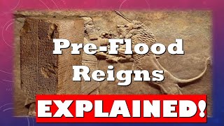 Sumerian Kings List Long Reigns of the PreFlood Kings Explained [upl. by Desi963]