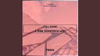 A Risk Sonitech Mix [upl. by Tiram84]