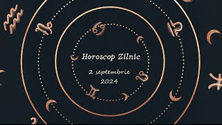 Horoscop Zilnic 2 septembrie 2024  Horoscopul Zilei de Azi horoscop horoscopzilnic [upl. by Annawahs]