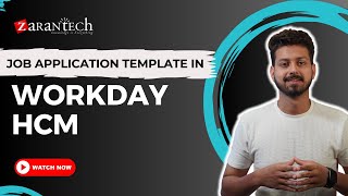 Job Application Template in Workday HCM  ZaranTech [upl. by Etnom]