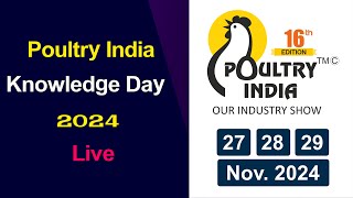 Poultry India Knowledge Day 2024 Live  16th Edition of Poultry India Expo 2024 at Hitex Hyderabad [upl. by Ellita]