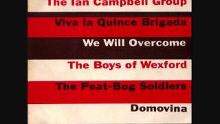 Ian Campbell Folk Group  Viva la Quince Brigada [upl. by Daitzman]