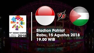 Jadwal Sepakbola Asian Games 2018 Timnas Indonesia Vs Palestina Pukul 19 00 WIB [upl. by Ellerol592]