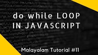 do while loop in javascript malayalam tutorial lesson 11 [upl. by Wayland]