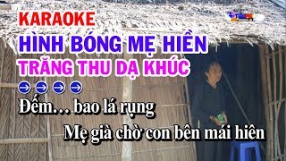 KARAOKE HÌNH BÓNG MẸ HIỀN  TRĂNG THU DẠ KHÚC 4 LỚP  TG HOÀI PHONG  TIỂU PHƯƠNG [upl. by Neffets]