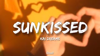 khai dreams  sunkissed lyrics [upl. by Sel]