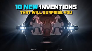 10 NEW INVENTIONS THAT WILL SURPRISE YOU [upl. by Assiluj]