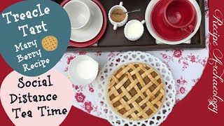 Mary Berry Treacle Tart Recipe  Social Distance Tea Time [upl. by Vokay61]